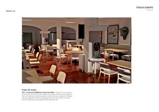 PROJECTS. 3D
TXESUS ZUBIATE
PORTFOLIO
Project 3D renders.
2011. El Cocherito, BullﬁghƟng’s Classy Club, Bilbao. “Cocherito” was an nearly a
century years old high class club in Bilbao and so long, it hardly had any changes. In
2011, the chairman of the Club decided to refresh the local’s appearance. Basically,
two facts triggered this eﬀect: painƟng walls and roof in white colour, and some
furniture replacements and adjustments did almost the rest.
 
