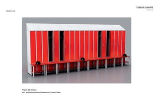 PROJECTS. 3D
TXESUS ZUBIATE
PORTFOLIO
Project 3D renders.
2011. New Police Department Headquarters’s Lockers, Bilbao.
 