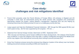 Case study:
challenges and risk mitigations identified
§  French Erbil consulate under the French Ministry of Foreign Affa...