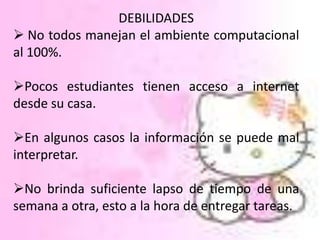 Posee un costo bajo, esto para aquellas personas que tienen acceso directo desde  su hogar.