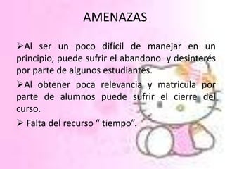 Le ofrece al estudiante la oportunidad de avanzar, junto con la tecnología.