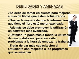 Comprensión con respecto a las situaciones que pueda pasar un miembro del grupo.