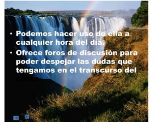 Podemos obtener un uso básico para poder aprender a realizar las labores estudiantiles.OPORTUNIDADES:Se tiene la oportunidad de estudiar un curso por medio de la tecnología, comprobando así las nuevas herramientas.
