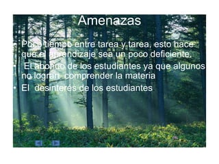 Ofrece foros de discusión para poder despejar las dudas que tengamos en el transcurso del cursoDebilidadesmuy poco tiempo para ampliar aun los temas.