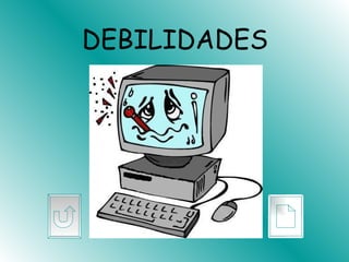 DEBILIDADES 