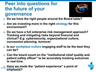 Texas Healthcare Trustees
Peer into questions for
the future of your
governance
 Do we have the right people around the B...