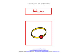 LAGUNTZA GELA – TX tx LETRA HIZTEGIA
www.margarigela.blogspot.com
www.lehenengoziklokolagunak.blogspot.com
Piktogramen egilea: Sergio Palao Jatorria: ARASAAC (http://catedu.es/arasaac/) Lizentzia: CC (BY-NC-SA)



 