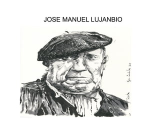 JOSE MANUEL LUJANBIO

 