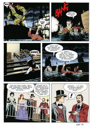 AH!
O
DRZI SE,
PRIJATB-
. LOU! ^
, 'A
TIGE
RE!
J
•' 1
-s
HEJ/ ZAR
NISI REKAO DA V
NE SMIJEMO jj|
PUCATIF
^ ^ ONAJ
MM flr JE
BIO LAKA
META/ ALI MORA-
MO SE UDALJITI
mBSj/SSL ODAVDE... TIGER
JE ranjen/ ^
m . f:
rs®
AHHHl
4^
r
RIJEC JE O
OPASNOM OLO-
$U... RIJEdNIM
PIRATIMA! ALI,
HVALA NEBESI-
MA, OTKRILI
V SMO IH!
TKO SU ONI LJUDI, MIS-
TER TAGGARTF DAME 2ELE
ZNATl ZA$TO PUCATE
NA NJIH...
UZMITE... I VI /MA-
TE PRAVO BRANITI
SVOJE SUPUT-
NICE!
#
f
y;
c
LaZ. ■ 123
 