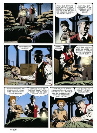 SEF ZELI BITI
SIGURAN PA SE
NIJEDAN NIJE
POPEO NA
BROD!
JE LI SVE OVO DO—
ISTA NU2NOF ONA
njuSkala UTOPILA
SU SE S BALASTOM
OP VRUdEG OLOVA!
I SAM SI VIPIO!
a
m
USTAJ,
PJEPE!
PROVJERIMO
ONPJE! HEJ! ZAR COVJEK
V/$E NE M02E Nl
SPAVATI U MIRUF
PRVO PUCNJAVA,
A SAP OVO!...
KS
M
m
SfiSai'
ELU.VU
C"
il
SV/H Ml PLICAKA Ml
SSISSIPPIJA! NIKAP
VI$E NEdU PLOVITI
OVOM KAPOM!
MOJ PRIJATELJ! NE
PREPORUdUJEM Tl PA
GA PIRASl IMA PROBLE
MA SA SPAVANJEM...
AKO GA PROBUPlS,
^ UBIT dE TE! ^
IONAKO NAM PO-
NOS/§ SAMO STJE-
NICEf TKO TO LE2l
OVPJE ISPOPF
AH, PAF PA VI-
PIMO TOG RAZ-
METLJIVCA!...
u -
xsi-'ixMZ.
 