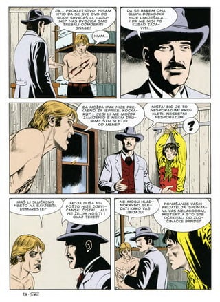 OA... PROKLETSTVO! NISAM
HTIO DA SE SVE OVO DO-
GODI! SHVAdA$ LI, CAJU-
NEP NAS DVOJICA SMO
 TREBALI ODMJERITI .
■> _ SNAGE!
DA SE BAREM ONA
GLUPA DJEVOJKA
NIJE UMIJESALA..
I DA ME NISI PO-
KUSAO ZADA
vlTI
HMM...
II
V
&
4^
NISTA! BIO JE TO
NESPORAZUM! PRO-
KLETI, NESRETNI
NESPORAZUM!
DA MOZDA IRAK NIJE PRE-
KASNO ZA ISPRIKE, KOCKA-
RUF... JESI LI ME MOlDA
ZAMIJENIO S NEKIM DRU-
GIMF $TO SI HTIO
^ OD MENEF ^
L
a
r
I'A
.Vi
i
irh
&
'V
MOJA DUSA Nl-
PO^TO N/JE DJEVI-
ZANSKI dlSTA!... ALI
NE 2ELIM NOSITI I
OVAJ TERET! /
IMAS LI SLUCAJNO
NE$TO NA SAVJESTI
DEMARESTEF
NE MOGU HLAD-
NOKRVNO GLE-
DATI KAKO VAS
UBIJAJU!
PONA^ANJE VA$IH
PRIJATELJA ISPUNJA-
VA VAS NELAGODOM,
MISTERF A §TO STE
OdEKIVALI OD ZLO—
ZlNAdKE BANDEF
%

^ s
a
V,
x:
;i^!
13^ •
 