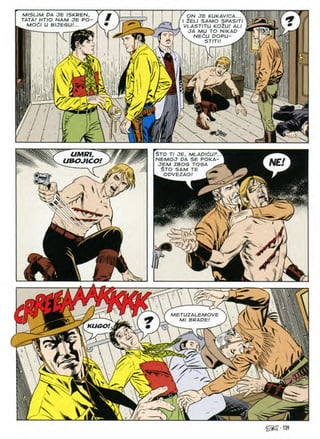 MISLIM DA JE ISKREN, J
TATA! HTIO NAM JE PO- ,
MOdl U BIJEGU!... T
/ ^ ON JE KUKAVICA...
I 2eli samo spasiti
VLASTITU KOlU! ALI
v JA MU TO NIKAD
V NEdU DOPU- v
STITI! ^HHf
*
^3
$ K
I
ikv)
t:
ru
UMPI STO Tl JE, MLADICUF.
NEMOJ OA SE POKA-
JEM ZBOG TOGA .
$TO SAM TE —
N£/
UBOJICO!
ODVEZAO
Nlfel
v
c^-i^vv
v
w
I
wW)
%
METUZALEMOVE
*7 MI BRAPE
HUGO!
s?
tA
*r
■ x
>
rrvp
"n V
e
I
139
 