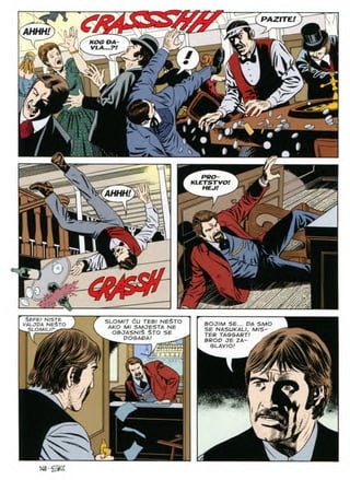 r*
PAZITE!
AHHH!
KOG OA
7>f
VLA
i
SJ
JQ.,
V-
v.
*c
Sk.

PRO
KLETSTVO!
HEJ!
AHHH!
X
u
SEFE/ N/STE
VALJDA NE$TO
_
SLOM/T CU TEBI NESTO
AKO Ml SMJESTA NE
OBJASNI§ §TO SE
BOJIM SE... DA SMO
SE NASUKALI, MIS-
TER TAGGART! ^
BROD JE ZA- y-*
GLAVIO! / W
DOGADA
/
A
140
 