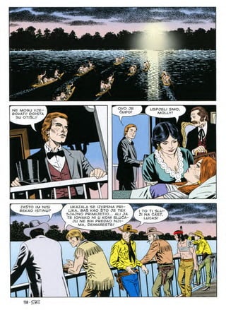 OVO JE
dUDO!
USPJELI SMO
MOLLY/
NE MOGU VJE-
ROVATI! POISTA
SU OTI$LI/
//
ZASTO IM NISI
REKAO ISTINUP
UKAZALA SE IZVRSNA PRI-
LIKA, BA$ KAO $TO JE TEX
SJAJNO PRIMIJETIO... ALI OA
TE IONAKO NI U KOM SLUdA-
JU NE BIH PREDAO NJI- A
MA, DEMARESTE!
I TO Tl SLU-
2i NA CAST,
LUCAS!^^8
i »
A»
At 7
M N
/
-ax
if
158
 