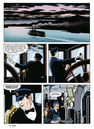 ZAUSTAVIT 6EMO SE NA
UOBliAJENOM MJESTU,
BLIZU DESNE OBALE, PRI-
JE PUdAKA ST. AUGU-
STIN... JOS MALO PA
SMO STISLI.
SStifeSiJ.-
ZAUSTAVITE
STROJEVE!
■
54 •
 