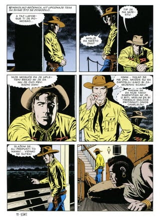 UNEKOUKOREtEN/CA, KITUPOZNAJE TEXA
SA SVIME STO SEPOGOPILO... TIP JE
NA MJE-
STU.
A TAJ LAFOR-
GUE Tl JE PO-
MOSAO...
>5
MISLIS
DA NE*>TO
ZNAP
/ r/5
iU
N1JE MOGUCE DA JE UPLE-
TEN/ REKAO Ml JE DA
MU JE OVO PRVI
RADNI DAN/
HMM... NIKAD SE
NE ZNA. MOZDA SU GA
ZAPOSLILI KAKO Bl ZA-
MIJEN/O SCARA!
^ NADAM SE ^
' " DA NIJE TAKO!
' SIMPATldAN Ml JE...
' U BITI, MISLIM DA Bl
 TREBALO MALdlCE
^ PRITISNUTI ONOG
CHARUEJA! ^
i
r
/
y

(I ^ Z
SLAZEM SE...
ALI PREPUSTI TO
NAMA.'... VIDIMO
k SE SUTRA!
m
iSt
m N3
72 •
 
