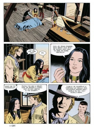OVO JE JEAN-PIERRE
MOJ BRAT! OVO §TO
JE NOS/O OKO VRA-
TA GRB JE NA$E y;
OBITELJI!
TO JE
ON ZAR
OA.
NEP
x
N .
V
PUCALI SU MU U GRUDI
KAD JE BAdEN U VODU
VEd JE BIO MRTAV
ILI NA SAMRTI...
KAKO SE TO
DOGODILOF
TIJELO JE ZAVRSILO U
TRSdAKU UZ OBALU. OVA
CAJUNSKA RIBARA PRO-
NA$LA SU GA 1 DO-
NIJELA MENI...
— v-
-0
>•
A/
t
n
»4 i
TV
LZ
6 • 52^1
 