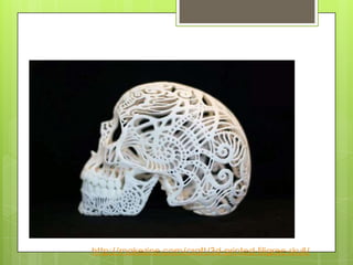 Filigree Skull
http://makezine.com/craft/3d-printed-filigree-skull/
 