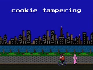 cookie tampering
 