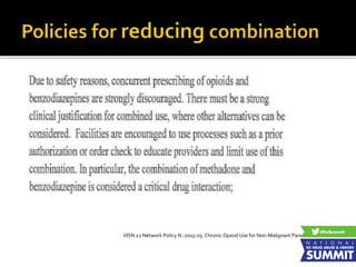 VISN 22 Network Policy N.:2015-05: Chronic Opioid Use for Non-Malignant Pain
 