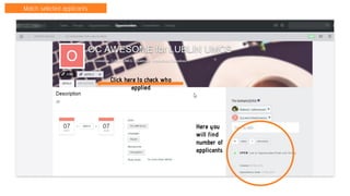 Match selected applicants
Here you
will find
number of
applicants
Click here to check who
applied
 
