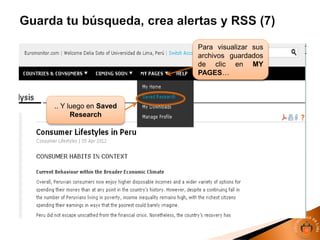 .. Y luego en Saved
Research
Para visualizar sus
archivos guardados
de clic en MY
PAGES…
 