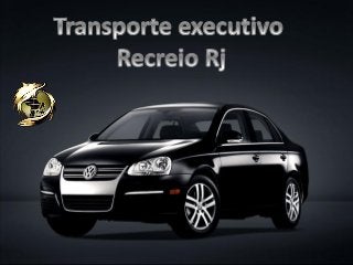 Transporte executivo Recreio Rj  (21) 9.8791-3010