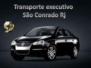 Transporte executivo São Conrado Rj (21) 9.8791-3010