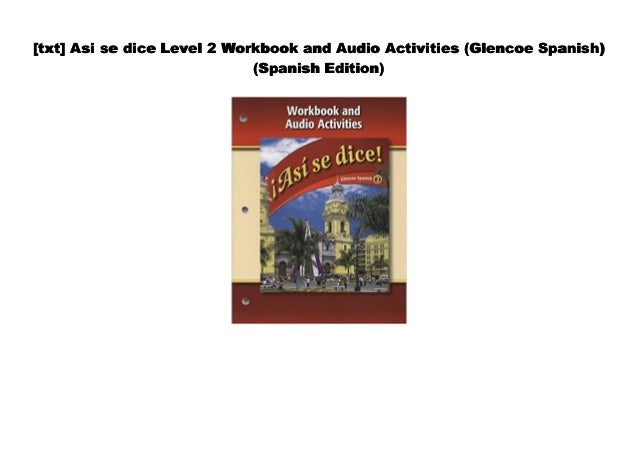 Doc Asi Se Dice Level 2 Workbook And Audio Activities Glencoe Span