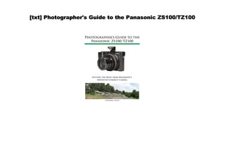 [txt] Photographer's Guide to the Panasonic ZS100/TZ100
 