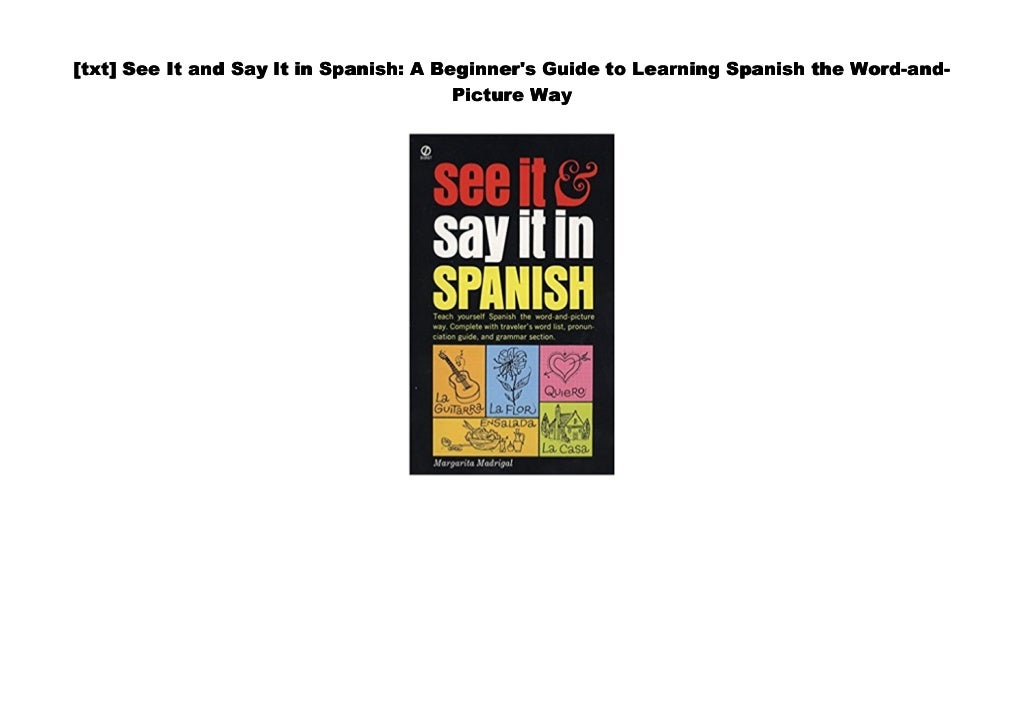 [txt] See It and Say It in Spanish A Beginner's Guide to Learning