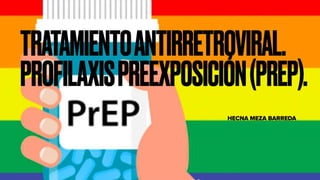 Tratamiento Antirretroviral de VIH/SIDA y PrEP