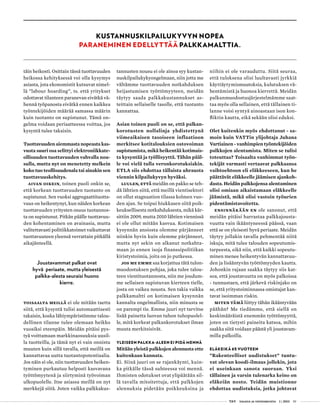  T&Y talous ja yhteiskunta 1 | 2013 59
Kustannuskilpailukyvyn nopea
paraneminen edellyttää palkkamalttia.
täin heikosti. Osittain tässä tuottavuuden
heikossa kehityksessä voi olla kysymys
asiasta, jota ekonomistit kutsuvat nimel-
lä ”labour hoarding”, ts. että yritykset
odottavat tilanteen paranevan eivätkä vä-
hennä työpanosta eivätkä ennen kaikkea
työntekijöiden määrää samassa määrin
kuin tuotanto on supistunut. Tämä on-
gelma voidaan periaatteessa voittaa, jos
kysyntä tulee takaisin.
Tuottavuuden aiemmasta nopeasta kas-
vusta suuri osa selittyi elektroniikkate-
ollisuuden tuottavuuden vahvalla nou-
sulla, mutta nyt on menetetty melkein
koko tuo teollisuudenala tai ainakin sen
tuottavuuskehitys.
Aivan oikein, toinen puoli onkin se,
että korkean tuottavuuden tuotanto on
supistunut. Sen vuoksi aggregaattituotta-
vuus on heikentynyt, kun näiden korkean
tuottavuuden yritysten osuus tuotannos-
ta on supistunut. Pitkän päälle tuottavuu-
den kohentaminen on avainasia, mutta
valitettavasti politiikkatoimet vaikuttavat
tuottavuuteen yleensä verrattain pitkällä
aikajänteellä.
Joustavammat palkat ovat
hyvä periaate, mutta yleisestä
palkka-alesta seuraisi huono
kierre.
Toisaalta meillä ei ole mitään taetta
siitä, että kysyntä tulisi automaattisesti
takaisin, koska lähiympäristömme talou-
dellinen tilanne tulee olemaan heikko
vuosiksi eteenpäin. Meidän pitäisi pys-
tyä voittamaan markkinaosuuksia uusil-
la tuotteilla, ja tämä nyt ei vain onnistu
muuten kuin sillä tavalla, että meillä on
kannattavaa uutta tuotantopotentiaalia.
Jos näin ei ole, niin tuottavuuden heiken-
tyminen purkautuu helposti kasvavana
työttömyytenä ja siirtyminä työvoiman
ulkopuolelle. Itse asiassa meillä on nyt
merkkejä siitä. Joten vaikka palkkakus-
tannusten nousu ei ole ainoa syy kustan-
nuskilpailukykyongelmaan, niin jotta me
vältämme tuottavuuden notkahduksen
heijastumisen työttömyyteen, meidän
täytyy saada palkkakustannukset as-
teittain sellaiselle tasolle, että tuotanto
kannattaa.
Asian toinen puoli on se, että palkan-
korotusten nollalinja yhdistettynä
viimeaikaisen tasoiseen inflaatioon
merkitsee kotitalouksien ostovoiman
supistumista, mikä heikentää kotimais-
ta kysyntää ja työllisyyttä. Tähän pääl-
le voi vielä tulla veronkorotuksiakin.
ETLA siis ehdottaa tällaista uhrausta
viennin kilpailukyvyn hyväksi.
Luulen, että meidän on pakko se teh-
dä lähtien siitä, että meillä vientisektori
on ollut stagnaation tilassa kolmen vuo-
den ajan. Se toipui hiukkasen siitä poik-
keuksellisesta notkahduksesta, mikä kär-
sittiin 2009, mutta 2010 lähtien viennissä
ei ole ollut mitään kasvua. Kotimaisen
kysynnän ansiosta olemme pärjänneet
niinkin hyvin kuin olemme pärjänneet,
mutta nyt sekin on alkanut notkahta-
maan jo ennen isoja finanssipolitiikan
kiristystoimia, joita on jo putkessa.
Jos me emme saa korjattua tätä tulon-
muodostuksen pohjaa, joka tulee talou-
teen vientituotannosta, niin me joudum-
me sellaisen supistuvan kierteen tielle,
josta on vaikea nousta. Sen takia vaikka
palkkamaltti on kotimaisen kysynnän
kannalta ongelmallista, niin minusta se
on parempi tie. Emme juuri nyt tarvitse
lisää painetta luovan tuhon tuhopuolel-
le, mitä korkeat palkankorotukset ilman
muuta merkitsisivät.
Yleiseen palkka-aleen ei pidä mennä
Mitään yleistä palkkojen alennusta ette
kuitenkaan kannata.
Ei. Siinä juuri on se rajankäynti, kuin-
ka pitkälle tässä suhteessa voi mennä.
Ihmisten odotukset ovat ylipäätään sil-
lä tavalla mitoitettuja, että palkkojen
alennuksia pidetään poikkeuksina ja
niihin ei ole varauduttu. Siitä seuraa,
että tuloksena olisi luultavasti jyrkkiä
käyttäytymismuutoksia, kulutuksen vä-
hentämistä ja huonoa kierrettä. Meidän
palkanmuodostusjärjestelmämme saat-
taa myös olla sellainen, että tällainen ti-
lanne voisi syntyä ainoastaan ison kon-
fliktin kautta, eikä sekään olisi eduksi.
Olet kuitenkin myös ehdottanut - sa-
moin kuin VATTin ylijohtaja Juhana
Vartiainen - vanhimpien työntekijöiden
palkkojen alentamista. Miten se tulisi
toteuttaa? Toisaalta vanhimmat työn-
tekijät varmasti vertaavat palkkaansa
vaihtoehtoon eli eläkkeeseen, kun he
päättävät eläkkeelle jäämisen ajankoh-
dasta. Heidän palkkojensa alentaminen
olisi omiaan aikaistamaan eläkkeelle
jäämistä, mikä olisi vastoin työurien
pidentämistavoitetta.
Ensinnäkään en ole sanonut, että
meidän pitäisi harrastaa palkkajousta-
vuutta vain ikääntyneessä päässä, vaan
että se on yleisesti hyvä periaate. Meidän
täytyy jollakin tavalla pehmentää niitä
iskuja, mitä tulee talouden sopeutumis-
tarpeesta, eikä niin, että kaikki sopeutu-
minen menee heikentyvän kannattavuu-
den ja lisääntyvän työttömyyden kautta.
Johonkin rajaan saakka täytyy siis kat-
soa, että joustavuutta on myös palkoissa
- tunnustaen, että järkevä riskinjako on
se, että yritystoiminnassa omistajat kan-
tavat isoimman riskin.
Miten tämä liittyy tähän ikääntyvään
päähän? Me tiedämme, että siellä on
keskimääräistä enemmän työttömyyttä,
joten on tietysti paineita katsoa, mihin
saakka siitä voidaan päästä yli joustavam-
milla palkoilla.
Eläkeikä 65 vuoteen
”Rakenteelliset uudistukset” tuntu-
vat olevan koodi-ilmaus jollekin, jota
ei useinkaan sanota suoraan. Yksi
tällainen ja varsin tulenarka keino on
eläkeiän nosto. Teidän muistionne
ehdottaa uudistuksia, jotka johtavat
 