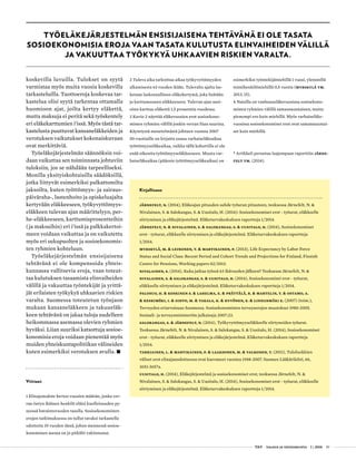  T&Y talous ja yhteiskunta 1 | 2014 39
koskevilla luvuilla. Tulokset on syytä
varmistaa myös muita vuosia koskevilla
tarkasteluilla. Tuottoeroja koskevaa tar-
kastelua olisi syytä tarkentaa ottamalla
huomioon ajat, joilta kertyy eläkettä,
mutta maksuja ei peritä sekä työskentely
eri eläkekarttumien i’issä. Myös tästä tar-
kastelusta puuttuvat kansaneläkkeiden ja
verotuksen vaikutukset kokonaiskuvaan
ovat merkittäviä.
Työeläkejärjestelmän säännöksin voi-
daan vaikuttaa sen toiminnasta johtuviin
tuloksiin, jos se nähdään tarpeelliseksi.
Monilla yksityiskohtaisilla säädöksillä,
jotka liittyvät esimerkiksi palkattomilta
jaksoilta, kuten työttömyys- ja sairaus-
päiväraha-, lastenhoito ja opiskeluajalta
kertyvään eläkkeeseen, työkyvyttömyys-
eläkkeen tulevan ajan määrittelyyn, per-
he-eläkkeeseen, karttumisprosentteihin
(ja maksuihin) eri i’issä ja palkkakertoi-
meen voidaan vaikuttaa ja on vaikutettu
myös eri sukupuolten ja sosioekonomis-
ten ryhmien kohteluun.
Työeläkejärjestelmän ensisijaisena
tehtävänä ei ole kompensoida yhteis-
kunnassa vallitsevia eroja, vaan toteut-
taa kulutuksen tasaamista elinvaiheiden
välillä ja vakuuttaa työntekijät ja yrittä-
jät erilaisten työkykyä uhkaavien riskien
varalta. Suomessa toteutetun työnjaon
mukaan kansaneläkkeen ja takuueläk-
keen tehtävänä on jakaa tuloja uudelleen
heikommassa asemassa olevien ryhmien
hyväksi. Liian suuriksi katsottuja sosioe-
konomisia eroja voidaan pienentää myös
muiden yhteiskuntapolitiikan välineiden
kuten esimerkiksi verotuksen avulla. •
Viitteet
1 Elinajanodote kertoo vuosien määrän, jonka ver-
ran tietyn ikäinen henkilö eläisi kuolleisuuden py-
syessä havaintovuoden tasolla. Sosioekonomisten
erojen tutkimuksessa on tullut tavaksi tarkastella
odotteita 35 vuoden iässä, johon mennessä sosioe-
konominen asema on jo pitkälti vakiintunut.
2 Tuleva aika tarkoittaa aikaa työkyvyttömyyden
alkamisesta 63 vuoden ikään. Tulevalta ajalta las-
ketaan laskennallinen eläkekertymä, joka lisätään
jo karttuneeseen eläkkeeseen. Tulevan ajan ansi-
oista karttuu eläkettä 1,5 prosenttia vuodessa.
3 Kuvio 2 näyttää eläkevuosien erot sosioekono-
misten ryhmien välillä jonkin verran liian suurina.
Käytetystä menetelmästä johtuen vuonna 2007
50-vuotiaille on kirjattu osana varhaiseläkeaikaa
työttömyyseläkeaikaa, vaikka tällä kohortilla ei ole
enää oikeutta työttömyyseläkkeeseen. Muuta var-
haiseläkeaikaa (pääosin työttömyyseläkeaikaa) on
esimerkiksi työntekijämiehillä 1 vuosi, ylemmillä
toimihenkilömiehillä 0,5 vuotta (Myrskylä ym.
2013, 15).
4 Naisilla on vanhuuseläkevuosissa sosioekono-
misten ryhmien välillä samansuuntainen, mutta
pienempi ero kuin miehillä. Myös varhaiseläke-
vuosissa sosioekonomiset erot ovat samansuuntai-
set kuin miehillä.
•
Artikkeli perustuu laajempaan raporttiin Järne-
felt ym. (2014).
Kirjallisuus
Järnefelt, N. (2014), Eläkeajan pituuden suhde työuran pituuteen, teoksessa Järnefelt, N. &
Nivalainen, S. & Salokangas, S. & Uusitalo, H. (2014): Sosioekonomiset erot - työurat, eläkkeelle
siirtyminen ja eläkejärjestelmä. Eläketurvakeskuksen raportteja 1/2014.
Järnefelt, N. & Nivalainen, S. & Salokangas, S. & Uusitalo, H. (2014), Sosioekonomiset
erot - työurat, eläkkeelle siirtyminen ja eläkejärjestelmä. Eläketurvakeskuksen raportteja
1/2014.
Myrskylä, M. & Leinonen, T. & Martikainen, P. (2013), Life Expectancy by Labor Force
Status and Social Class: Recent Period and Cohort Trends and Projections for Finland, Finnish
Centre for Pensions, Working papers 02/2013.
Nivalainen, S. (2014), Kuka jatkaa työssä 63 ikävuoden jälkeen? Teoksessa Järnefelt, N. &
Nivalainen, S. & Salokangas, S. & Uusitalo, H. (2014), Sosioekonomiset erot - työurat,
eläkkeelle siirtyminen ja eläkejärjestelmä. Eläketurvakeskuksen raportteja 1/2014.
Palosuo, H. & Koskinen S. & Lahelma, E. & Prättälä, R. & Martelin, T. & Ostamo, A.
& Keskimäki, I. & Sihto, M. & Takala, K. & Hyvönen, E. & Linnanmäki E. (2007) (toim.),
Terveyden eriarvoisuus Suomessa. Sosioekonomisten terveyserojen muutokset 1980-2005.
Sosiaali- ja terveysministeriön julkaisuja 2007:23.
Salokangas, S. & Järnefelt, N. (2014), Työkyvyttömyyseläkkeelle siirtyneiden työurat.
Teoksessa Järnefelt, N. & Nivalainen, S. & Salokangas, S. & Uusitalo, H. (2014), Sosioekonomiset
erot - työurat, eläkkeelle siirtyminen ja eläkejärjestelmä. Eläketurvakeskuksen raportteja
1/2014.
Tarkiainen, L. & Martikainen, P. & Laaksonen, M. & Valkonen, T. (2011), Tuloluokkien
väliset erot elinajanodotteessa ovat kasvaneet vuosina 1988-2007. Suomen Lääkärilehti, 66,
3651-3657a.
Uusitalo, H. (2014), Eläkejärjestelmä ja sosioekonomiset erot, teoksessa Järnefelt, N. &
Nivalainen, S. & Salokangas, S. & Uusitalo, H. (2014), Sosioekonomiset erot - työurat, eläkkeelle
siirtyminen ja eläkejärjestelmä. Eläketurvakeskuksen raportteja 1/2014.
TYÖELÄKEJÄRJESTELMÄN ENSISIJAISENA TEHTÄVÄNÄ EI OLE TASATA
SOSIOEKONOMISIA EROJA VAAN TASATA KULUTUSTA ELINVAIHEIDEN VÄLILLÄ
JA VAKUUTTAA TYÖKYKYÄ UHKAAVIEN RISKIEN VARALTA.
 