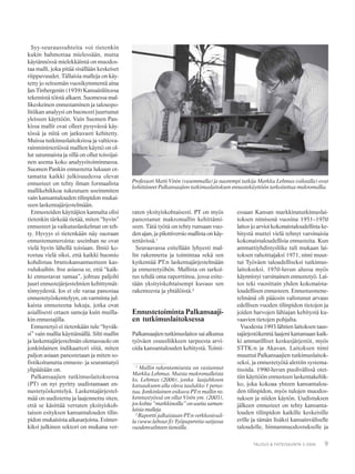 9TALOUS & YHTEISKUNTA 3·2006
Syy-seuraussuhteita voi tietenkin
kukin hahmottaa mielessään, mutta
käytännössä mielekkäintä on muodos-
taa malli, joka pitää sisällään keskeiset
riippuvuudet. Tällaisia malleja on käy-
tetty jo seitsemän vuosikymmentä aina
Jan Tinbergenin (1939) Kansainliitossa
tekemistä töistä alkaen. Suomessa mal-
likeskeinen ennustaminen ja talouspo-
litiikan analyysi on huonosti juurtunut
yleiseen käyttöön. Vain Suomen Pan-
kissa mallit ovat olleet pysyvässä käy-
tössä ja niitä on jatkuvasti kehitetty.
Muissa tutkimuslaitoksissa ja valtiova-
rainministeriössä mallien käyttö on ol-
lut satunnaista ja sillä on ollut toissijai-
nen asema koko analyysitoiminnassa.
Suomen Pankin ennustetta lukuun ot-
tamatta kaikki julkisuudessa olevat
ennusteet on tehty ilman formaalista
mallikehikkoa tukeutuen useimmiten
vain kansantalouden tilinpidon mukai-
seen laskentajärjestelmään.
Ennusteiden käyttäjien kannalta olisi
tietenkin tärkeää tietää, miten “hyvin”
ennusteet ja vaikutuslaskelmat on teh-
ty. Hyvyys ei tietenkään näy suoraan
ennustenumeroista: useinhan ne ovat
vielä hyvin lähellä toisiaan. Ilmiö ko-
rostuu vielä siksi, että kaikki huomio
kohdistuu bruttokansantuotteen kas-
vulukuihin. Itse asiassa se, että “kaik-
ki ennustavat samaa”, johtuu paljolti
juuri ennustejärjestelmien kehittymät-
tömyydestä. Jos ei ole varaa panostaa
ennustetyöskentelyyn, on varminta jul-
kaista ennusteena lukuja, jotka ovat
asiallisesti ottaen samoja kuin muilla-
kin ennustajilla.
Ennustetyö ei tietenkään tule “hyväk-
si” vain mallia käyttämällä. Silti mallin
ja laskentajärjestelmän olemassaolo on
jonkinlainen indikaattori siitä, miten
paljon asiaan panostetaan ja miten so-
fistikoitunutta ennuste- ja seurantatyö
ylipäätään on.
Palkansaajien tutkimuslaitoksessa
(PT) on nyt pyritty uudistamaan en-
nustetyöskentelyä. Laskentajärjestel-
mää on uudistettu ja laajennettu siten,
että se käsittää verraten yksityiskoh-
taisen esityksen kansantalouden tilin-
pidon mukaisista aikasarjoista. Esimer-
kiksi julkinen sektori on mukana ver-
raten yksityiskohtaisesti. PT on myös
panostanut makromallin kehittämi-
seen. Tätä työtä on tehty runsaan vuo-
den ajan, ja pilottiversio mallista on käy-
tettävissä.1
Seuraavassa esitellään lyhyesti mal-
lin rakennetta ja toimintaa sekä sen
kytkentää PT:n laskentajärjestelmään
ja ennustetyöhön. Mallista on tarkoi-
tus tehdä oma raporttinsa, jossa esite-
tään yksityiskohtaisempi kuvaus sen
rakenteesta ja yhtälöistä.2
Ennustetoiminta Palkansaaji-
en tutkimuslaitoksessa
Palkansaajien tutkimuslaitos sai alkunsa
työväen osuusliikkeen tarpeesta arvi-
oida kansantalouden kehitystä. Toimi-
essaan Kansan markkinatutkimuslai-
toksen nimisenä vuosina 1951–1970
laitos jo arvioi kokonaistaloudellista ke-
hitystä muttei vielä tehnyt varsinaisia
kokonaistaloudellisia ennusteita. Kun
ammattiyhdistysliike tuli mukaan lai-
toksen rahoittajaksi 1971, nimi muut-
tui Työväen taloudelliseksi tutkimus-
laitokseksi. 1970-luvun alussa myös
käynnistyi varsinainen ennustetyö. Lai-
tos teki vuosittain yhden kokonaista-
loudellisen ennusteen. Ennustusmene-
telmänä oli pääosin valistunut arvaus
edellisen vuoden tilinpidon tietojen ja
joiden harvojen lähiajan kehitystä ku-
vaavien tietojen pohjalta.
Vuodesta 1993 lähtien laitoksen taus-
tajärjestökenttä laajeni kattamaan kaik-
ki ammatilliset keskusjärjestöt, myös
STTK:n ja Akavan. Laitoksen nimi
muuttui Palkansaajien tutkimuslaitok-
seksi, ja ennustetyötä alettiin systema-
tisoida. 1990-luvun puolivälissä otet-
tiin käyttöön ennusteen laskentakehik-
ko, joka kokoaa yhteen kansantalou-
den tilinpidon, myös tulojen muodos-
tuksen ja niiden käytön. Uudistuksen
jälkeen ennusteet on tehty kansanta-
louden tilinpidon kaikille keskeisille
erille ja tämän lisäksi kansainväliselle
taloudelle, hinnanmuodostukselle ja
1
Mallin rakentamisesta on vastannut
Markku Lehmus. Muista makromalleista
ks. Lehmus (2006), jonka laajahkoon
katsaukseen alla oleva taulukko 1 perus-
tuu. Jonkinlainen esikuva PT:n mallin ra-
kennustyössä on ollut Virén ym. (2003),
joskohta”markkinoilla”onuseitasaman-
laisiamalleja.
2
Raportti julkaistaan PT:n verkkosivuil-
la (www.labour.fi) Työpapereita-sarjassa
vuodenvaihteen tienoilla.
Professori Matti Virén (vasemmalla) ja nuorempi tutkija Markku Lehmus (oikealla) ovat
kehittäneet Palkansaajien tutkimuslaitoksen ennustekäyttöön tarkoitettua makromallia.
 