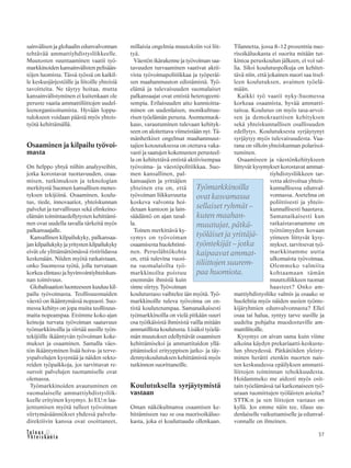 37
sainvälisen ja globaalin edunvalvonnan
tehtävää ammattiyhdistysliikkeelle.
Muutosten suuntaaminen vaatii työ-
markkinoiden kansainvälisten pelisään-
töjen luomista. Tässä työssä on kaikil-
le keskusjärjestöille ja liitoille yhteisiä
tavoitteita. Ne täytyy hoitaa, mutta
kansainvälistyminen ei kuitenkaan ole
peruste vaatia ammattiliittojen uudel-
leenorganisoitumista. Hyvään loppu-
tulokseen voidaan päästä myös yhteis-
työtä kehittämällä.
Osaaminen ja kilpailu työvoi-
masta
On helppo yhtyä niihin analyyseihin,
jotka korostavat tuottavuuden, osaa-
misen, tutkimuksen ja teknologian
merkitystä Suomen kansallisen menes-
tyksen tekijöinä. Osaaminen, koulu-
tus, tiede, innovaatiot, yhteiskunnan
palvelut ja turvallisuus sekä elinkeino-
elämän toimintaedellytysten kehittämi-
nen ovat uudella tavalla tärkeitä myös
palkansaajalle.
Kansallinen kilpailukyky, palkansaa-
jan kilpailukyky ja yritysten kilpailukyky
eivät ole ylittämättömässä ristiriidassa
keskenään. Niiden myötä ratkaistaan,
onko Suomessa työtä, jolla turvataan
korkea elintaso ja hyvinvointiyhteiskun-
nan toimivuus.
Globalisaation luonteeseen kuuluu kil-
pailu työvoimasta. Teollisuusmaiden
väestö on ikääntymässä nopeasti. Suo-
messa kehitys on jopa muita teollisuus-
maita nopeampaa. Etsimme koko ajan
keinoja turvata työvoiman saatavuus
työmarkkinoilla ja siirtää uusille työn-
tekijöille ikääntyvän työvoiman koke-
mukset ja osaaminen. Samalla väes-
tön ikääntyminen lisää hoiva- ja terve-
yspalvelujen kysyntää ja näiden sekto-
reiden työpaikkoja, jos tarvittavat re-
surssit palvelujen tuottamiselle ovat
olemassa.
Työmarkkinoiden avautuminen on
suomalaiselle ammattiyhdistysliik-
keelle erityinen kysymys. Jo EU:n laa-
jentumisen myötä tulleet työvoiman
siirtymäsäännökset yhdessä palvelu-
direktiivin kanssa ovat osoittaneet,
millaisia ongelmia muutoksiin voi liit-
tyä.
Väestön ikärakenne ja työvoiman saa-
tavuuden turvaaminen vaativat aktii-
vista työvoimapolitiikkaa ja työperäi-
sen maahanmuuton edistämistä. Työ-
elämä ja tulevaisuuden suomalaiset
palkansaajat ovat entistä heterogeeni-
sempia. Erilaisuuden aito kunnioitta-
minen on uudenlaisen, monikulttuu-
risen työelämän perusta. Asennemuok-
kaus, varautuminen tulevaan kehityk-
seen on aloitettava viimeistään nyt. Tä-
mänhetkiset ongelmat maahanmuut-
tajien kotoutuksessa on otettava vaka-
vasti ja saatujen kokemusten perusteel-
la on kehitettävä entistä aktiivisempaa
työvoima- ja väestöpolitiikkaa. Suo-
men kansallinen, pal-
kansaajien ja yrittäjien
yhteinen etu on, että
työvoiman liikkuvuutta
koskeva valvonta hoi-
detaan kuntoon ja lain-
säädäntö on ajan tasal-
la.
Toinen merkittävä ky-
symys on työvoiman
osaamisesta huolehtimi-
nen. Peruslähtökohta
on, että tulevina vuosi-
na suomalaisilta työ-
markkinoilta poistuu
enemmän ihmisiä kuin
sinne siirtyy. Työvoiman
koulutustaso vaihtelee iän myötä. Työ-
markkinoille tuleva työvoima on en-
tistä koulutetumpaa. Samanaikaisesti
työmarkkinoilla on vielä pitkään suuri
osa työikäisistä ihmisistä vailla mitään
ammatillista koulutusta. Lisäksi työelä-
män muutokset edellyttävät osaamisen
kehittämiseksi ja ammattitaidon yllä-
pitämiseksi erityyppisen jatko- ja täy-
dennyskoulutuksen kehittämistä myös
tutkinnon suorittaneille.
Koulutuksella syrjäytymistä
vastaan
Oman näkökulmansa osaamisen ke-
hittämiseen tuo se osa nuorisoikäluo-
kasta, joka ei kouluttaudu ollenkaan.
Tilannetta, jossa 8–12 prosenttia nuo-
risoikäluokasta ei suorita mitään tut-
kintoa peruskoulun jälkeen, ei voi sal-
lia. Siksi koulutuspolkuja on kehitet-
tävä niin, että jokainen nuori saa itsel-
leen koulutuksen, avaimen työelä-
mään.
Kaikki työ vaatii nyky-Suomessa
korkeaa osaamista, hyvää ammatti-
taitoa. Koulutus on myös tasa-arvoi-
sen ja demokraattisen kehityksen
sekä yhteiskunnallisen osallisuuden
edellytys. Koulutuksesta syrjäytynyt
syrjäytyy myös tulevaisuudesta. Vaa-
rana on silloin yhteiskunnan polarisoi-
tuminen.
Osaamiseen ja väestönkehitykseen
liittyvät kysymykset korostavat ammat-
tiyhdistysliikkeen tar-
vetta aktivoitua yhteis-
kunnallisessa edunval-
vonnassa. Asetelma on
poliittisesti ja yhteis-
kunnallisesti haastava.
Samanaikaisesti kun
ratkaistavanamme on
työttömyyden kovaan
ytimeen liittyvät kysy-
mykset, tarvitsevat työ-
markkinamme uutta
ulkomaista työvoimaa.
Olemmeko valmiita
kohtaamaan tämän
muuttoliikkeen tuomat
haasteet? Onko am-
mattiyhdistysliike valmis ja osaako se
huolehtia myös näiden uusien työnte-
kijäryhmien edunvalvonnasta? Ellei
osaa tai halua, syntyy tarve uusille ja
uudelta pohjalta muodostuville am-
mattiliitoille.
Kysymys on aivan sama kuin viime
aikoina käydyn prekariaatti-keskuste-
lun yhteydessä. Pätkätöiden yleisty-
minen herätti etenkin nuorten nais-
ten keskuudessa epäilyksen ammatti-
liittojen toiminnan tehokkuudesta.
Hoidammeko me aidosti myös osit-
tain työelämässä tai katkonaiseen työ-
uraan tuomittujen työläisten asioita?
STTK:n ja sen liittojen vastaus on
kyllä. Jos emme näin tee, tilaus uu-
denlaiselle vaikuttamiselle ja edunval-
vonnalle on ilmeinen.
Työmarkkinoilla
ovat kasvamassa
sellaiset ryhmät –
kuten maahan-
muuttajat, pätkä-
työläiset ja yrittäjä-
työntekijät – jotka
kaipaavat ammat-
tiliittojen suurem-
paa huomiota.
 