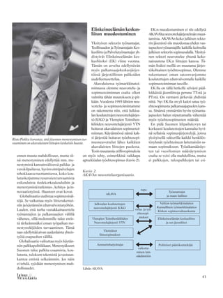 43
ennen muuta mahdollisuus, mutta sii-
nä menestyminen edellyttää mm. me-
nestymistä kansainvälisessä palkka- ja
verokilpailussa, hyvinvointipalvelujen
tehokkaassa tuottamisessa, koko kou-
lutusketjumme resurssien turvaamista
esikouluista tiedekorkeakouluihin ja
menestymistä tutkimus-, kehitys- ja in-
novaatiotyössä. Haasteet ovat kovat.
Globalisaatio uudistaa sopimussisäl-
töjä. Se vaikuttaa myös liittorakentei-
siin ja käytännön edunvalvontatyöhön.
Luulen, että turha vastakkainasettelu
työnantajien ja palkansaajien välillä
vähenee, sillä molemmille tulee entis-
tä tärkeämmäksi oman työpaikan me-
nestystekijöiden turvaaminen. Tämä
taas edellyttää aivan uudenlaista yhteis-
työtä osapuolten välillä.
Globalisaatio vaikuttaa myös käytän-
nön palkkapolitiikkaan. Menestyäkseen
Suomen tulee palkita osaamista, kou-
lutusta, tuloksen tekemistä ja vastuun-
kantoa entistä selkeämmin. Jos näin
ei tehdä, syödään menestymisen mah-
dollisuudet.
Elinkeinoelämän keskus-
liiton muodostuminen
Yksityisen sektorin työnantajat,
Teollisuuden ja Työnantajain Kes-
kusliitto ja Palvelutyönantajat yh-
distyivät Elinkeinoelämän kes-
kusliitoksi (EK) viime vuonna.
Tämän on arveltu edellyttävän
myös palkansaajakeskusjärjes-
töissä järjestöllisten palikoiden
uudelleenasettelua.
Akavalaisessa työmarkkinatoi-
minnassa olemme neuvottelu- ja
sopimustoiminnan osalta olleet
valmiita tähän muutokseen jo pit-
kään. Vuodesta 1995 lähtien neu-
vottelu- ja sopimustoimintamme
on rakennettu niin, että Julkisa-
lan koulutettujen neuvottelujärjes-
tö JUKO ja Ylempien Toimihen-
kilöiden neuvottelujärjestö YTN
hoitavat akavalaisten sopimustoi-
minnan. Käytännössä nämä kak-
si järjestöä hoitavat työehtosopi-
musneuvottelut lähes kaikkien
akavalaisten liittojen puolesta.
Tosin muutamia erillissopimuksia
on myös tehty, esimerkkinä vaikkapa
apteekkialan työehtosopimus (kuvio 2).
EK:n muodostuminen ei siis edellytä
AKAVAltaneuvottelujärjestelmänmuut-
tamista. AKAVAn koko julkisen sekto-
rin jäsenistö siis muodostaa yhden vas-
tapuolen työnantajille kaikilla kolmella
julkisen sektorin sopimusalalla. Yksityi-
nen sektori neuvottelee yhtenä koko-
naisuutena EK:n liittojen kanssa. Tä-
män lisäksi meillä on muutama järjes-
tökohtainen työehtosopimus. Olemme
rakentaneet oman sateenvarjomme
koulutettujen edunvalvonnalle kaikille
sopimustoiminnan tasoille.
EK:lla on tällä hetkellä selvästi pääl-
lekkäisiä jäsenliittoja peruna TT:stä ja
PT:stä. On varmasti järkevää yhdistää
niitä. Nyt EK:lla on yli kaksi sataa työ-
ehtosopimusta palkansaajapuolen kans-
sa. Sinänsä ymmärrän hyvin työnanta-
japuolen halun niputtamalla vähentää
myös työehtosopimusten määrää.
En pidä Suomen kilpailukyvyn tai
korkeasti koulutettujen kannalta hyvi-
nä sellaisia sopimusjärjestelyjä, joissa
yksityisellä sektorilla kaikki henkilös-
töryhmät työehtoineen laitettaisiin sa-
maan sopimukseen. Työaikamääräys-
ten tai vuosilomien määräytymisen
osalta se voisi olla mahdollista, mutta
ei palkkojen, tulospalkkojen tai esi-
Risto Piekka korostaa, että jäsenten menestymisen tur-
vaaminen on akavalaisten liittojen keskeisin haaste.
Lähde:AKAVA.
Kuvio 2.
AKAVAn neuvotteluorganisaatio.
 