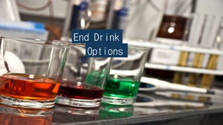 End Drink
Options
 