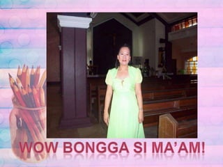 Wow bonggasi ma’am!