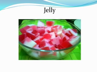 Jelly