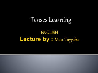 Tenses Learning
 