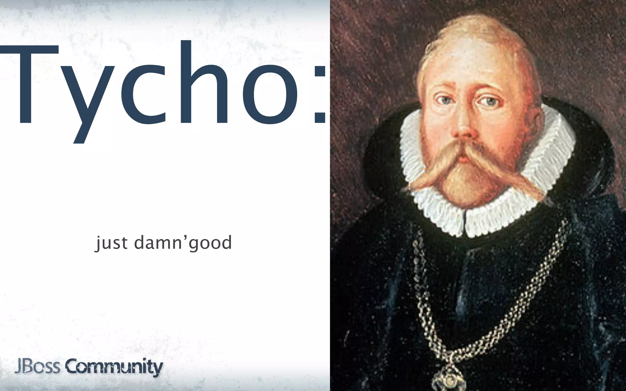 Tycho:
 just damn’good
 