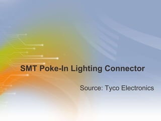 SMT Poke-In Lighting Connector ,[object Object]