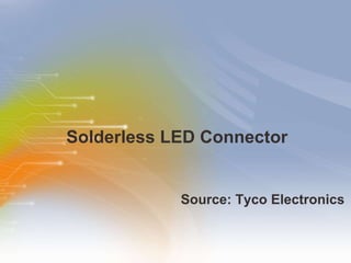 Solderless LED Connector ,[object Object]
