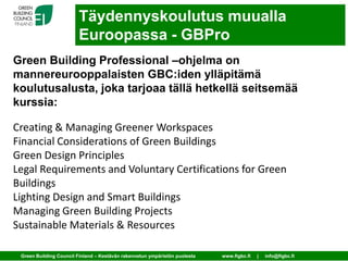 [Vihreä Foorumi] Maija Jokela, GBC Finland: Tarvitaanko Suomessa kestävän rakennetun ympäristön täydennyskoulutusta?