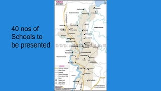 40 nos of
Schools to
be presented
 