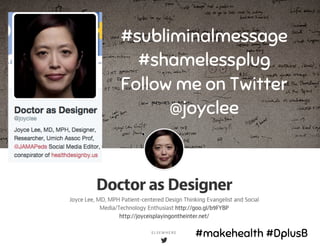 #subliminalmessage
#shamelessplug
Follow me on Twitter
@joyclee
#makehealth #DplusB
 