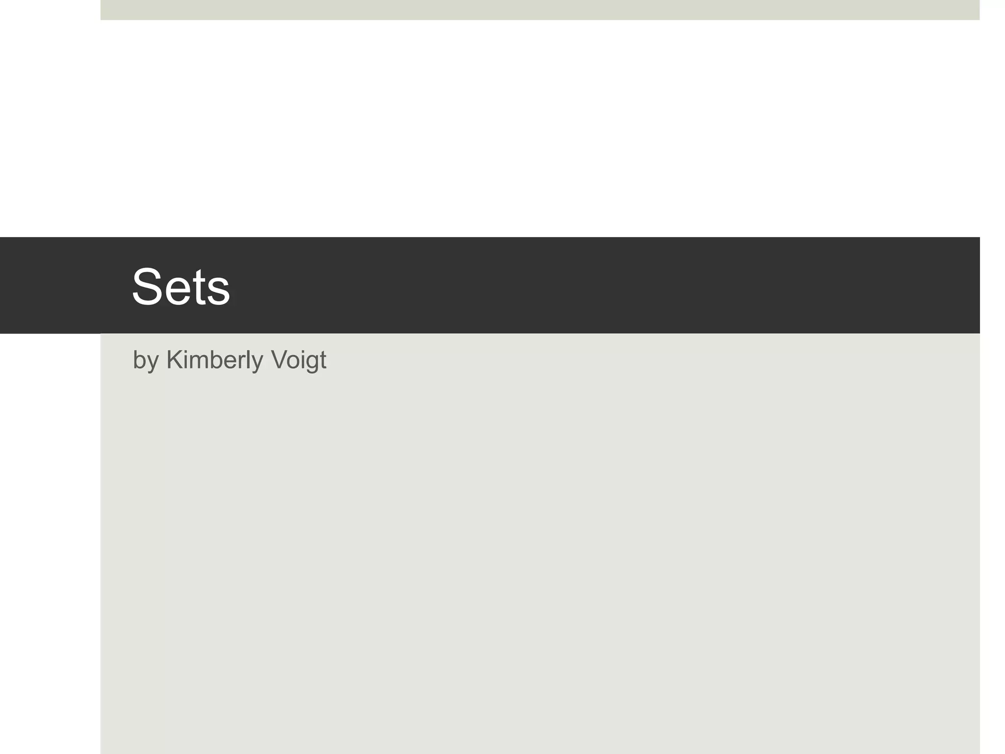 Sets
by Kimberly Voigt