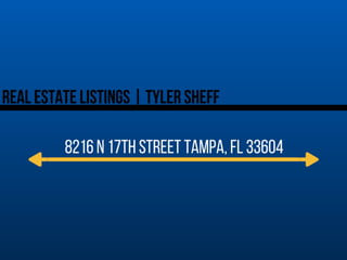 Tyler Sheff | Tampa, Florida Listing