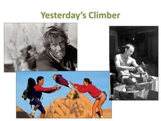 Yesterday’s Climber
 